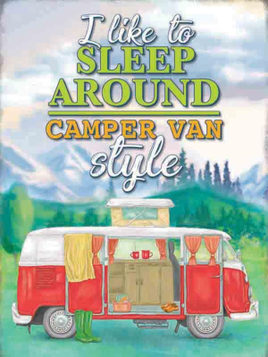 Camping Sleep around camper van style Metal Wall Sign